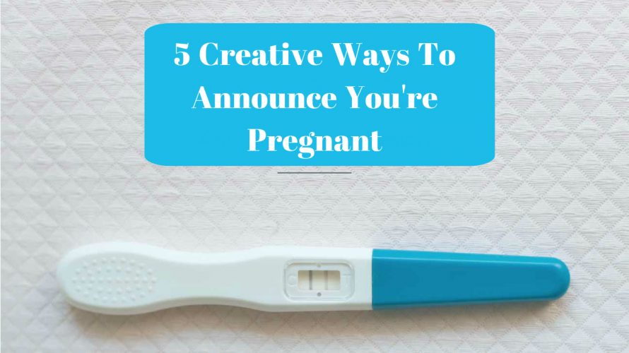 Top 5 Creative Ways To Announce You Re Pregnant Women Fitness