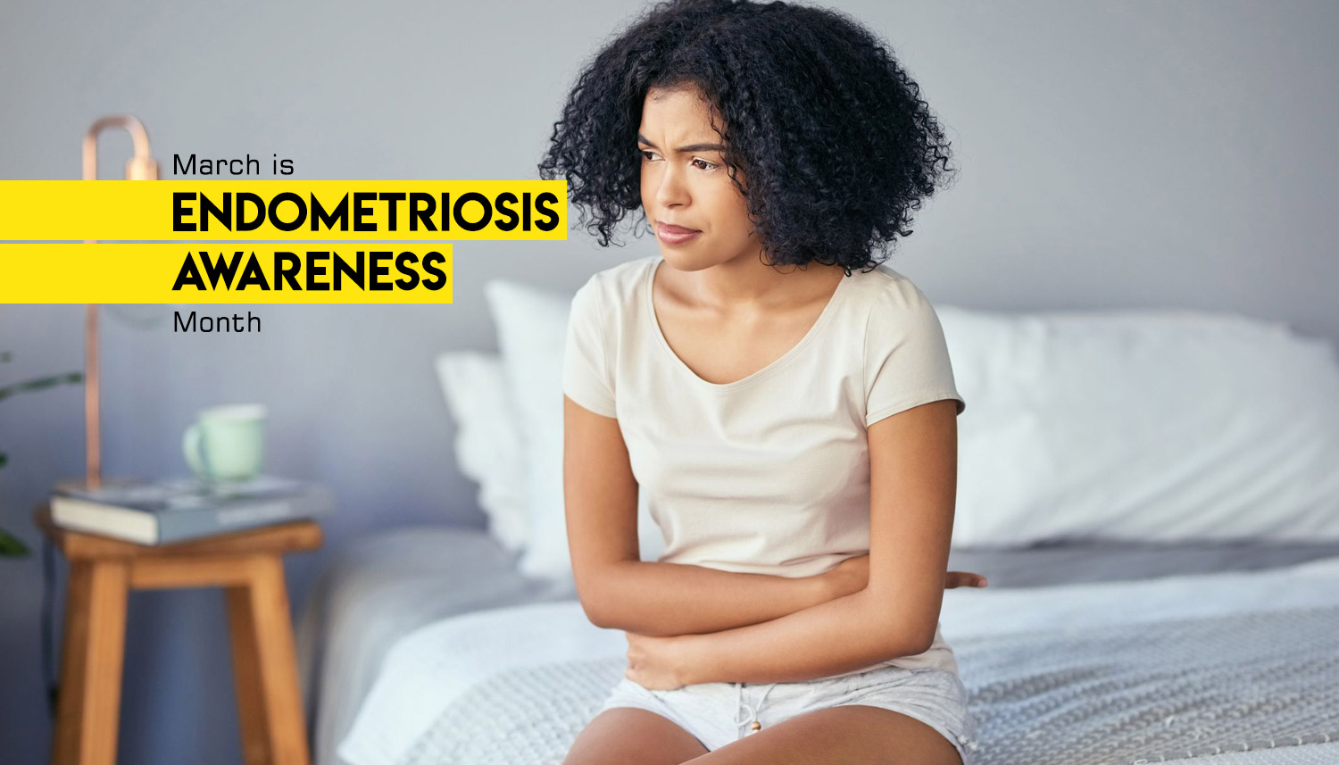 Endometriosis Awareness Month : Women Fitness > Women Health Concern