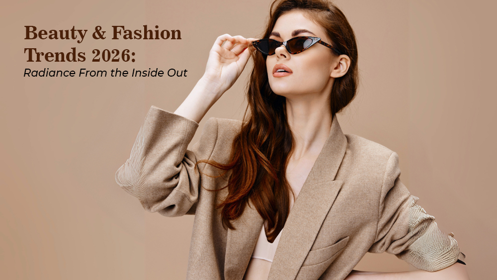 Beauty & Fashion Trends 2026