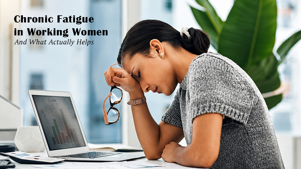 Chronic Fatigue in Working Women