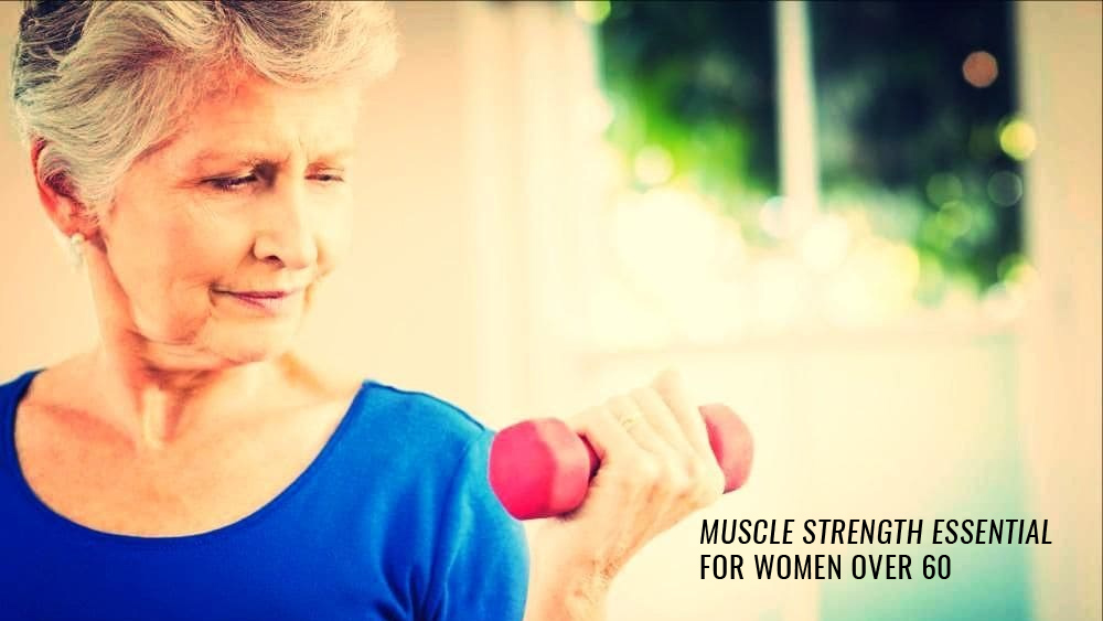 Muscle Strength Essential for Women Over 60