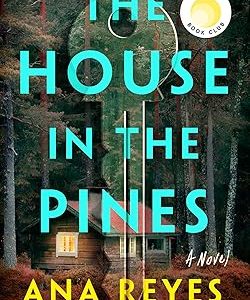 The House in the Pines: Reese's Book Club (A Novel)