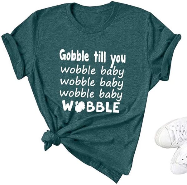 Gobble Till You Wobble Baby Shirt Women Thanksgiving T-Shirts Turkey Funny Graphic Tee Thanksgiving Short Sleeve Tee Tops