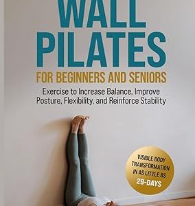 HOME-BASED WALL PILATES FOR BEGINNERS, SENIORS: EXERCISES TO INCREASE BALANCE