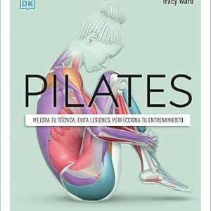 Pilates (Science of Pilates) (DK Science of) (Spanish Edition)